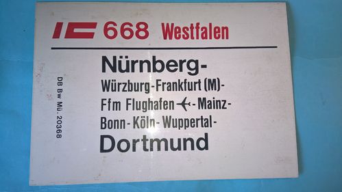 Zuglaufschild IC 668 Westfalen Nürnberg - Würzburg - Frankfurt - Mainz -Köln - Wuppertal - Dortmund