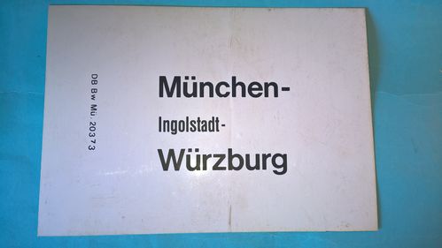 Zuglaufschild München - Ingolstadt - Würzburg