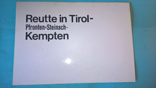 Zuglaufschild Reutte in Tirol Pfronten Steinach Kempten