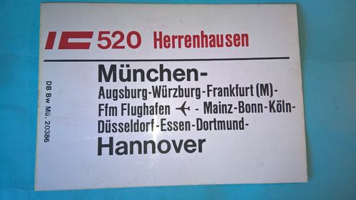 Zuglaufschild IC 520 Herrenhausen München Würzburg Frankfurt Mainz Bonn Köln Essen Hannover