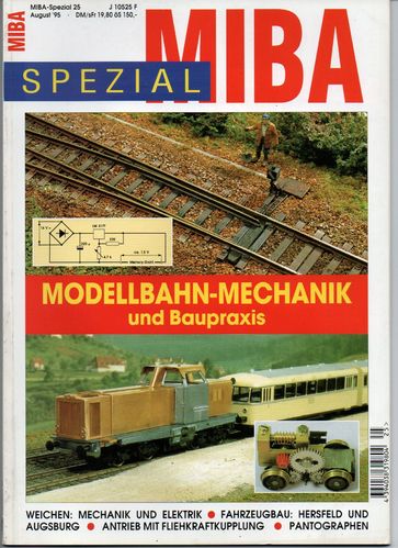 MIBA Spezial 25 Modellbahn-Mechanik und Baupraxis