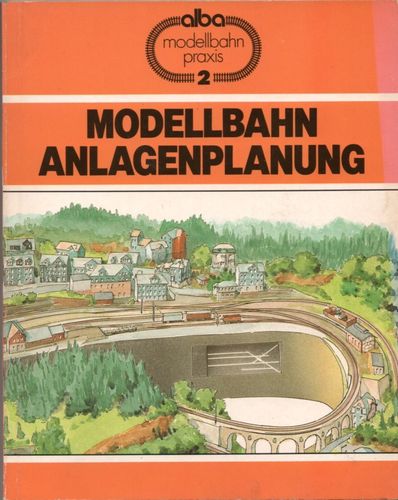 Alba Modellbahn Praxis 2 Modellbahn Anlagenplanung